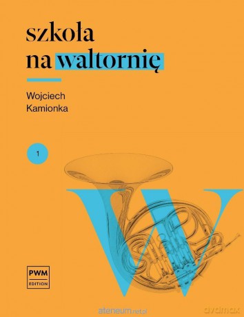 Szkoła na waltornię - Zbigniew Kamionka [KSIĄŻKA]