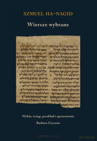 Szmuel ha-Nagid. Wiersze wybrane [KSIĄŻKA]