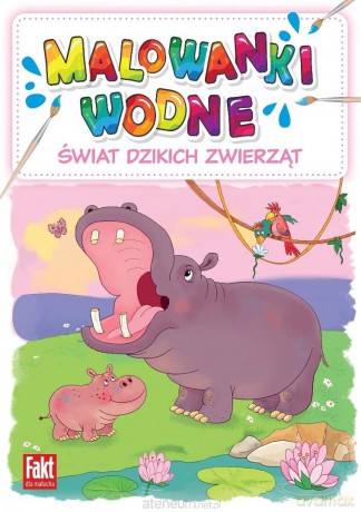 Świat dzikich zwierząt. Malowanki wodne [KSIĄŻKA]