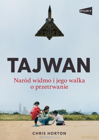 Tajwan. Naród widmo - Chris Horton [KSIĄŻKA]