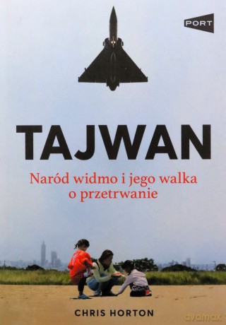 Tajwan. Naród widmo - Chris Horton [KSIĄŻKA]