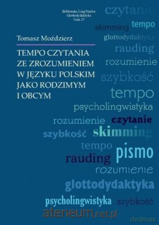 Tempo czytania ze zrozumieniem w języku polskim - Tomasz Moździerz [KSIĄŻKA]
