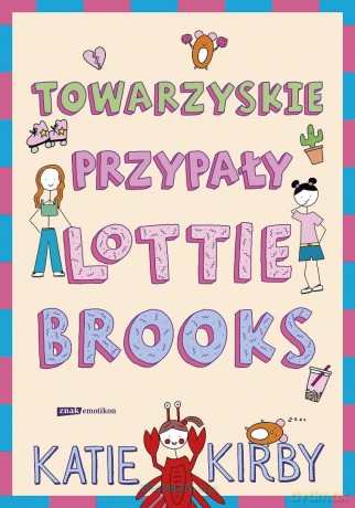 Towarzyskie przypały Lottie Brooks - Katie Kirby [KSIĄŻKA]