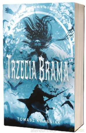 Trzecia brama - Tomasz Kwaśniak [KSIĄŻKA]