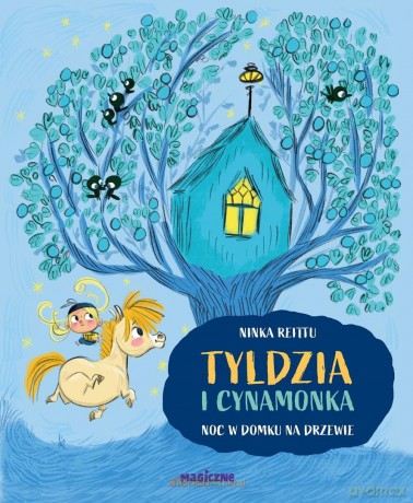 Tyldzia i Cynamonka. Noc w domu na drzewie - Ninka Reittu [KSIĄŻKA]