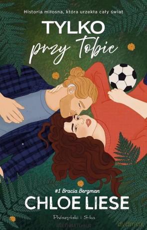 Tylko przy Tobie DL - Chloe Liese [KSIĄŻKA]