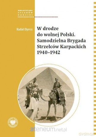 W drodze do wolnej Polski - Rafał Dyrcz [KSIĄŻKA]