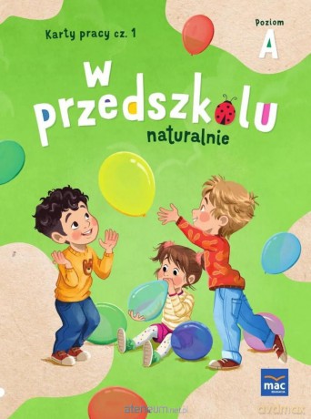 W przedszkolu naturalnie Poziom A Karty pracy cz.1 - Marzanna Krajewska, Małgorzata Patoka [KSIĄŻKA]