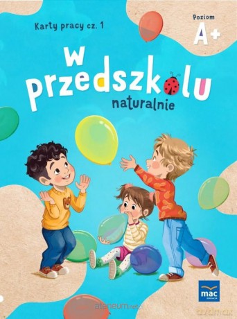 W przedszkolu naturalnie Poziom A+ Karty cz.1 - Marzanna Krajewska, Małgorzata Patoka [KSIĄŻKA]