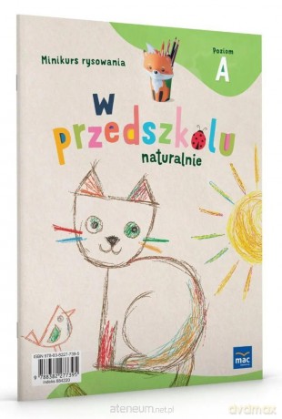 W przedszkolu naturalnie. Poziom A Minikurs rysow. - Marzanna Krajewska, Małgorzata Patoka
