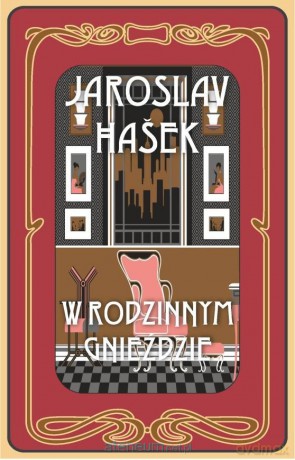 W rodzinnym gnieździe i inne historie - Jaroslav Hasek [KSIĄŻKA]