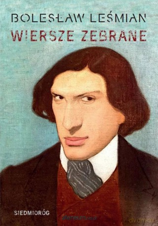 Wiersze zebrane. Bolesław Leśmian - Bolesław Leśmian [KSIĄŻKA]
