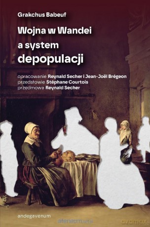 Wojna w Wandei a system depopulacji - Grakchus Babeuf [KSIĄŻKA]