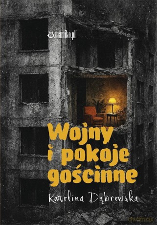 Wojny i pokoje gościnne - Karolina Dąbrowska [KSIĄŻKA]
