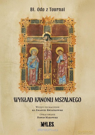 Wykład Kanonu Mszalnego - Odo Z Tournai [KSIĄŻKA]