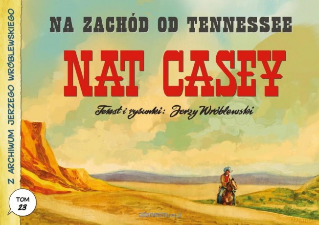 Z archiwum Jerzego Wróblewskiego (Tom 23) Na zachód... - Jerzy Wróblewski [KOMIKS]