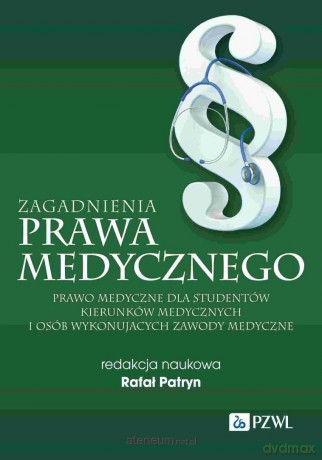 Zagadnienia prawa medycznego - Rafał Patryn [KSIĄŻKA]