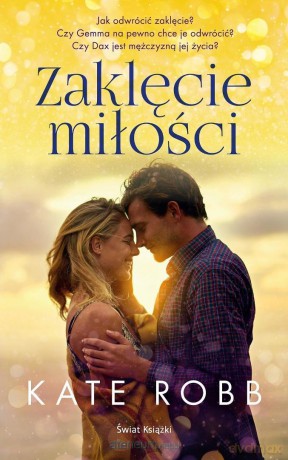 Zaklęcie miłości - Kate Robb [KSIĄŻKA]