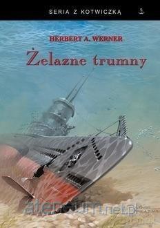 Żelazne trumny w.5 - Herbert A. Werner [KSIĄŻKA]