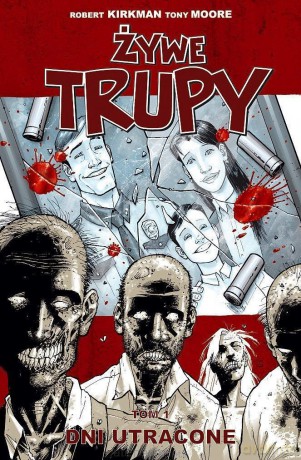 Żywe trupy (Tom 1) Dni utracone - Robert Kirkman [KOMIKS]