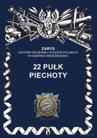 22 pułk piechoty - Przemysław Dymek [KSIĄŻKA]