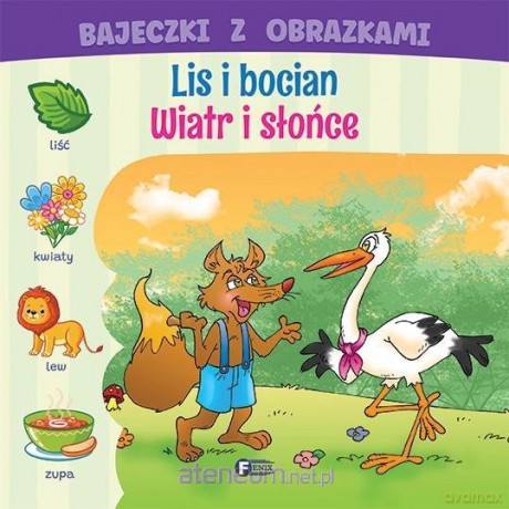 Bajeczki z obrazkami: lis i bocian. Wiatr i słońce [KSIĄŻKA]