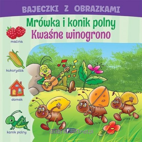 Bajeczki z obrazkami: mrówka i konik polny [KSIĄŻKA]