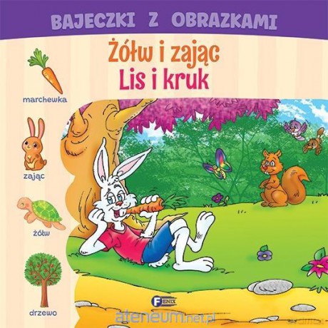 Bajeczki z obrazkami: żółw i zając. Lis i kruk [KSIĄŻKA]