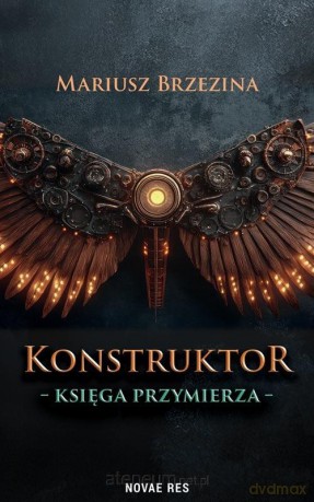 Konstruktor. Księga przymierza - Mariusz Brzezina [KSIĄŻKA]