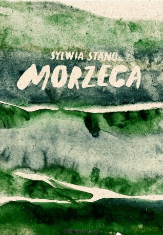 Morzeca - Sylwia Stano [KSIĄŻKA]