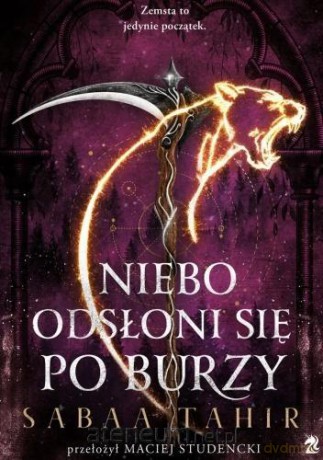 Niebo odsłoni się po burzy - Sabaa Tahir [KSIĄŻKA]