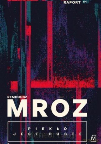 Piekło jest puste - Remigiusz Mróz [KSIĄŻKA]