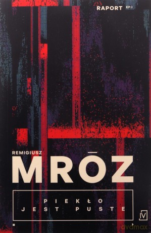 Piekło jest puste - Remigiusz Mróz [KSIĄŻKA]