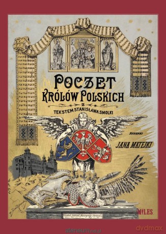 Poczet królów polskich - Stanisław Smolka, August Sokołowski [KSIĄŻKA]