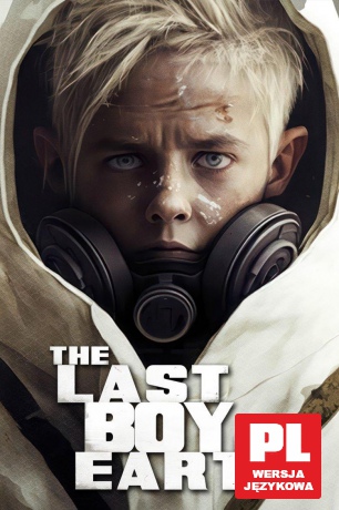 Ostatni Chłopiec Na Ziemi [DVD]