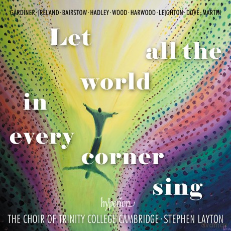 Trinity College Cambridbe Choir: Let All World In Every Corner Sing [CD]