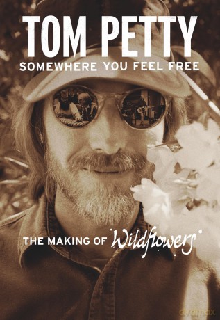 Tom Petty: Somewhere You Feel Free [Blu-Ray]