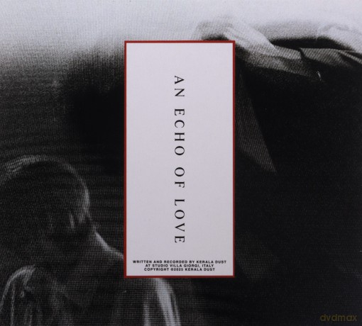Kerala Dust: An Echo Of Love (digipack) [CD]