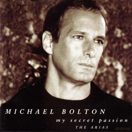 Michael Bolton: My Secret Passion (The Arias) [CD]