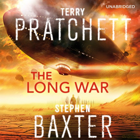 Audiobook: Terry Pratchett and Stephen Baxter: The Long War [CD]