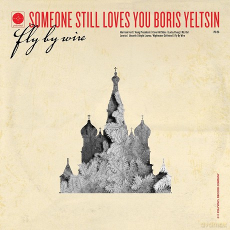 Someone Still Loves You Boris Yeltsin: Fly By Wire [CD]