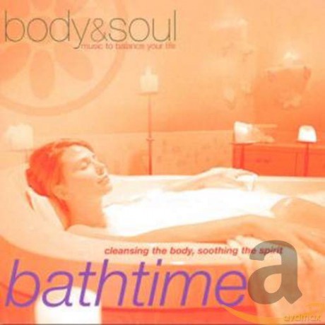 Body and Soul: Bathtime [CD]
