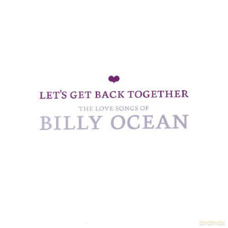 Billy Ocean: Lets Get Back Together: The Love Songs Of Billy Ocean [CD]