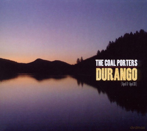 The Coal Porters: Durango [CD]