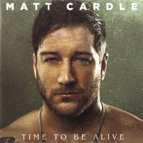 Matt Cardle: Time To Be Alive [CD]