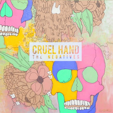 Cruel Hand: The Negatives [CD]