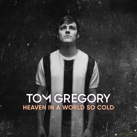 Heaven In A World So Cold: Tom Gregory [CD]