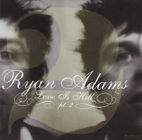 Ryan Adams: Love Is Hell Pt. 2 [CD]
