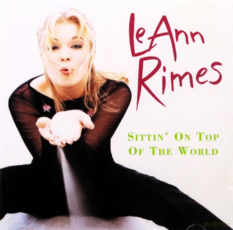 Leann Rimes: Sittin On Top Of The World [CD]