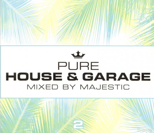 Pure House and Garage: Mixed By Majestic [CD]
